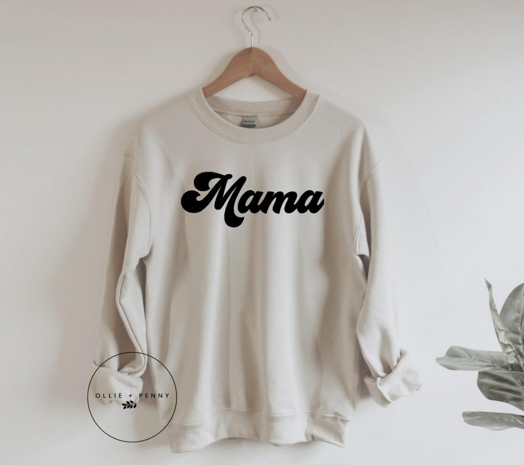 mama sweatshirt